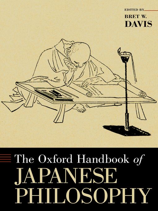 Title details for The Oxford Handbook of Japanese Philosophy by Bret W. Davis - Available